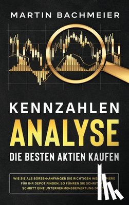 Bachmeier, Martin - Kennzahlen-Analyse - Die besten Aktien kaufen