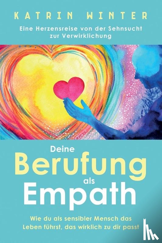 Winter, Katrin - Deine Berufung als Empath