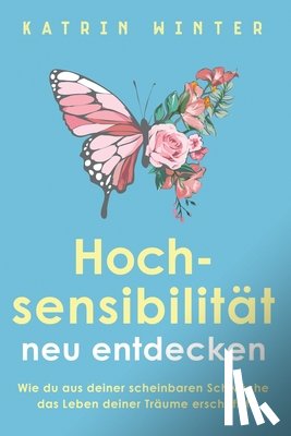Winter, Katrin - Hochsensibilitat neu entdecken