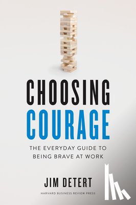 Detert, Jim - Choosing Courage