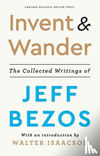 Bezos, Jeff, Isaacson, Walter - Invent and Wander