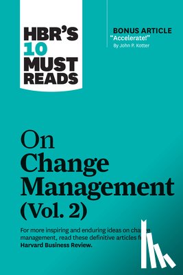 Harvard Business Review, Kotter, John P., Brown, Tim, Martin, Roger L. - HBR's 10 Must Reads on Change Management, Vol. 2 (with bonus article "Accelerate!" by John P. Kotter)