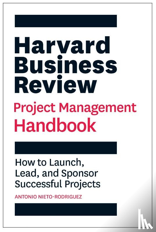 Nieto-Rodriguez, Antonio - Harvard Business Review Project Management Handbook