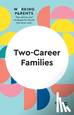 Harvard Business Review, Dowling, Daisy, Petriglieri, Jennifer, Su, Amy Jen - Two-Career Families (HBR Working Parents Series)