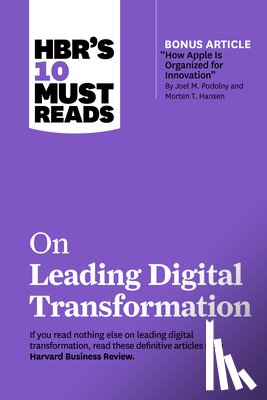 Harvard Business Review, Porter, Michael E., McGrath, Rita Gunther, Davenport, Thomas H. - HBR's 10 Must Reads on Leading Digital Transformation