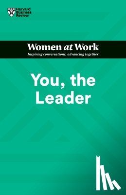 Harvard Business Review, Gallo, Amy, Maignan Wilkins, Muriel, Polson, Shannon Huffman - You, the Leader (HBR Women at Work Series)