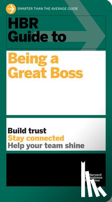 Harvard Business Review - HBR Guide to Being a Great Boss