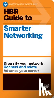 Harvard Business Review - HBR Guide to Smarter Networking (HBR Guide Series)