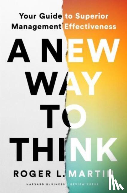 Martin, Roger L. - A New Way to Think