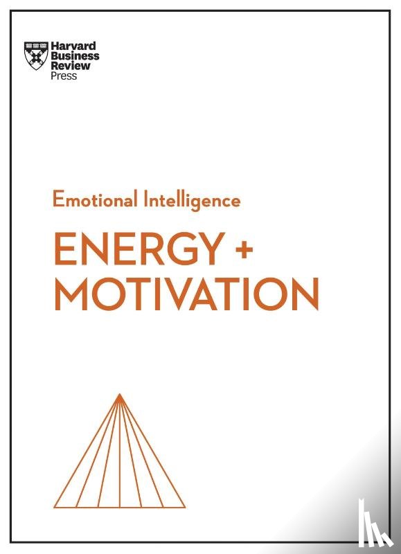 Harvard Business Review, McKee, Annie, Grant, Heidi, Achor, Shawn - Energy + Motivation (HBR Emotional Intelligence Series)