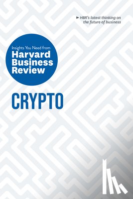 Harvard Business Review, Roberts, Jeff John, Malekan, Omid, White, Molly - Crypto