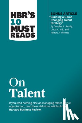 Harvard Business Review, Buckingham, Marcus, Charan, Ram, Hill, Linda A. - HBR's 10 Must Reads on Talent