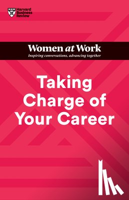 Harvard Business Review, Clark, Dorie, Wittenberg-Cox, Avivah, Abrams, Stacy - Taking Charge of Your Career (HBR Women at Work Series)