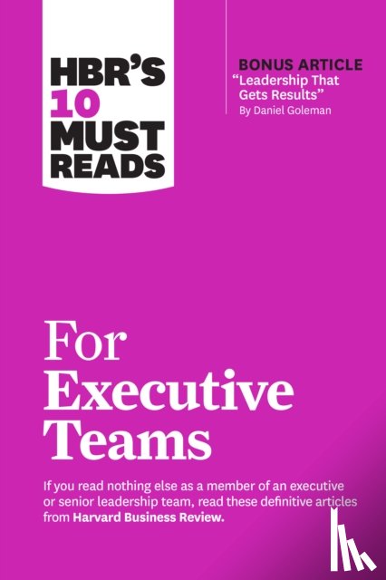 Harvard Business Review, Goleman, Daniel, Kotter, John P., Buckingham, Marcus - HBR's 10 Must Reads for Executive Teams