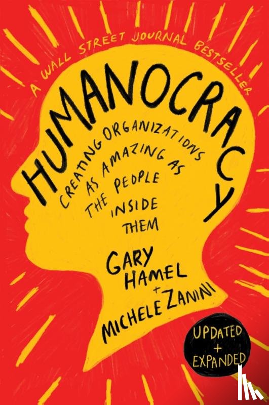 Hamel, Gary, Zanini, Michele - Humanocracy, Revised and Updated