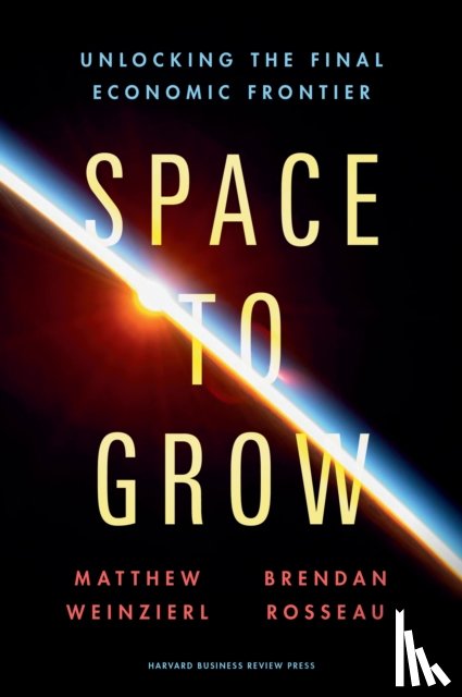 Weinzierl, Matthew, Rosseau, Brendan - Space to Grow