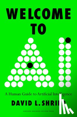 Shrier, David L. - Welcome to AI: A Human Guide to Artificial Intelligence