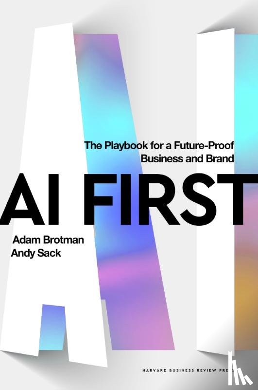 Brotman, Adam, Sack, Andy - AI First