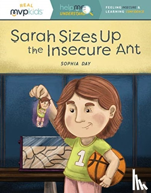 DAY, SOPHIA - SARAH SIZES UP THE INSECURE ANT