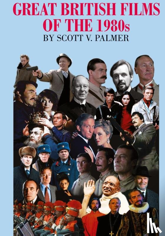 Palmer, Scott V - GREAT BRITISH FILMS OF THE 1980s