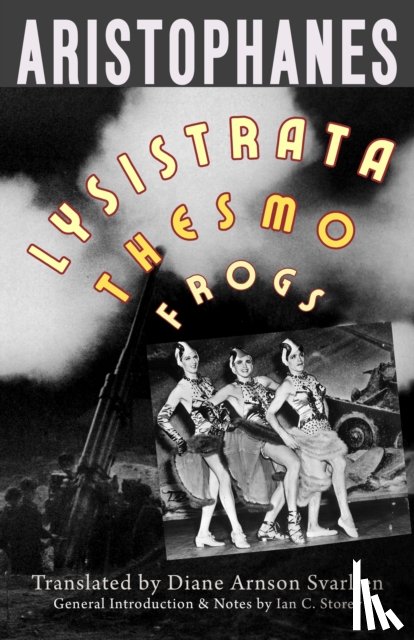 Aristophanes - Lysistrata, Women at the Thesmophoria, Frogs