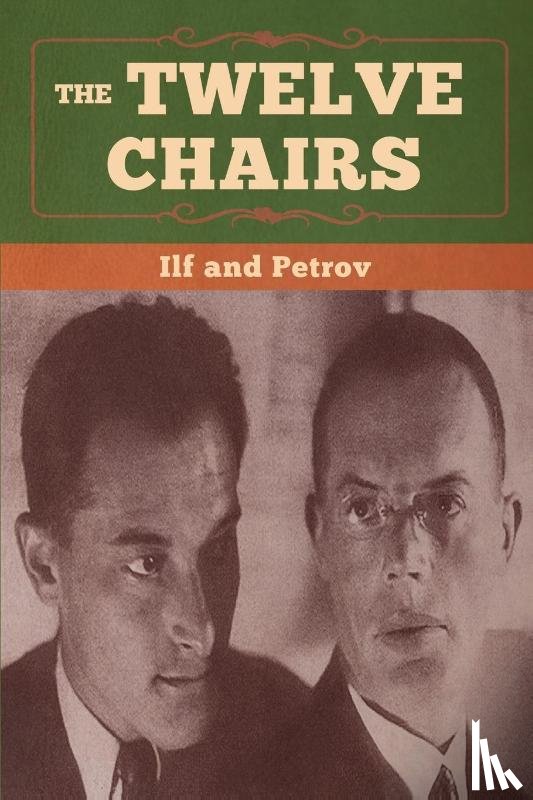 Ilf, Ilya, Petrov, Yevgeni - The Twelve Chairs