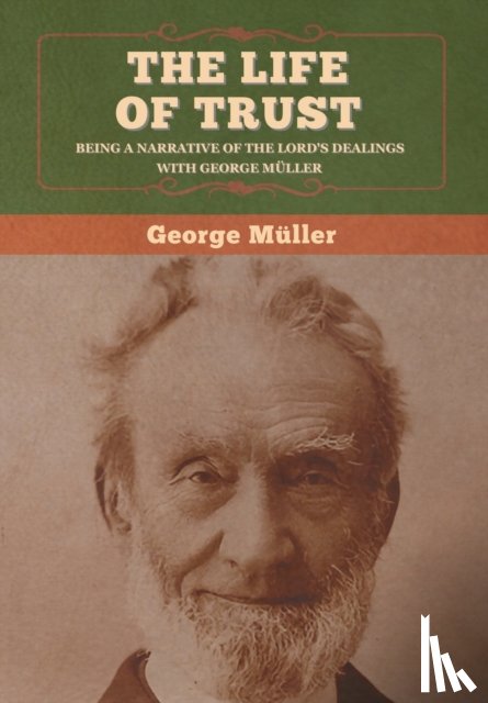 Muller, George - The Life of Trust