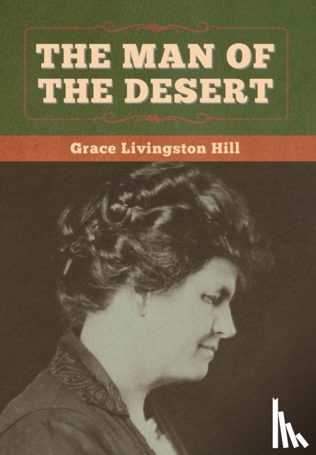 Hill, Grace Livingston - The Man of the Desert