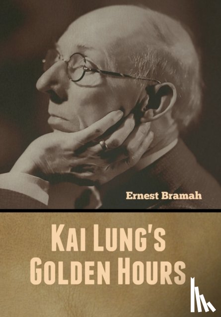 Bramah, Ernest - Kai Lung's Golden Hours