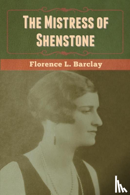 Barclay, Florence L - The Mistress of Shenstone