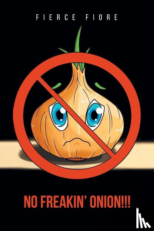 Fiore, Fierce - No Freakin' Onion!!!