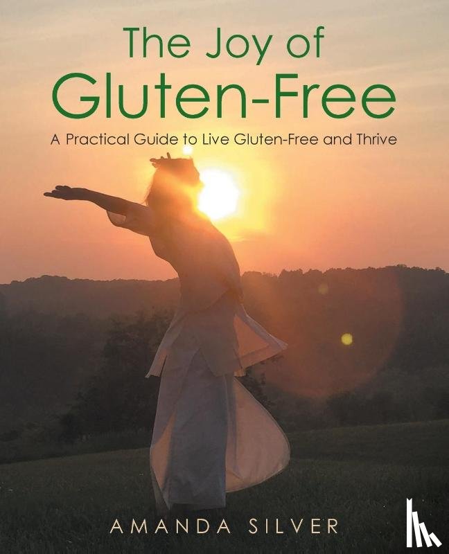 Silver, Amanda - The Joy of Gluten-Free