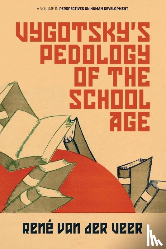 Veer, Rene van der - Vygotsky's Pedology of the School Age