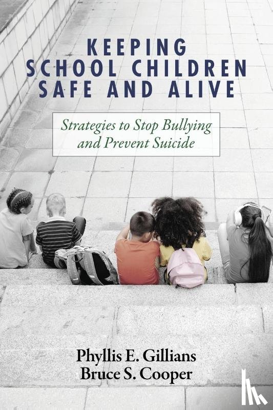 Gillians, Phyllis E., Cooper, Bruce S. - Keeping School Children Safe and Alive
