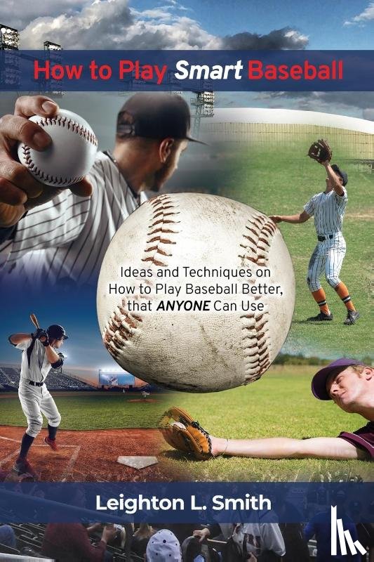 Smith, Leighton L. - How to Play Smart Baseball