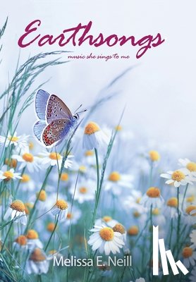 Neill, Melissa E. - Earthsongs: music she sings to me