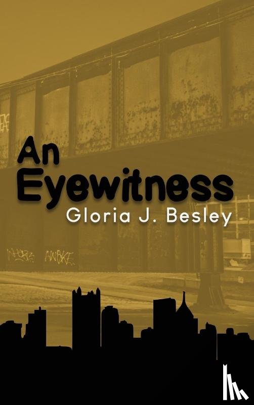 Besley, Gloria J. - An Eyewitness