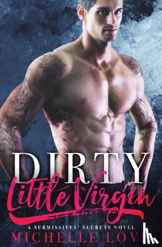 Love, Michelle - Dirty Little Virgin