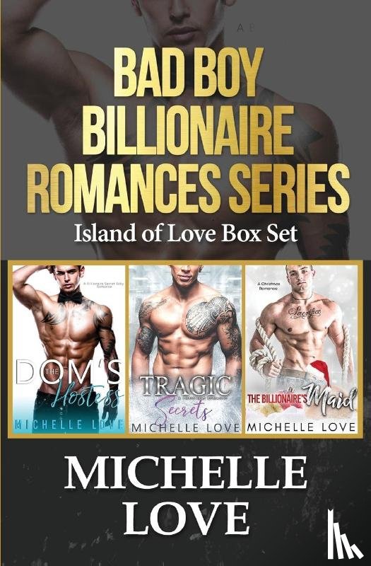 Love, Michelle - Bad Boy Billionaire Romance Series