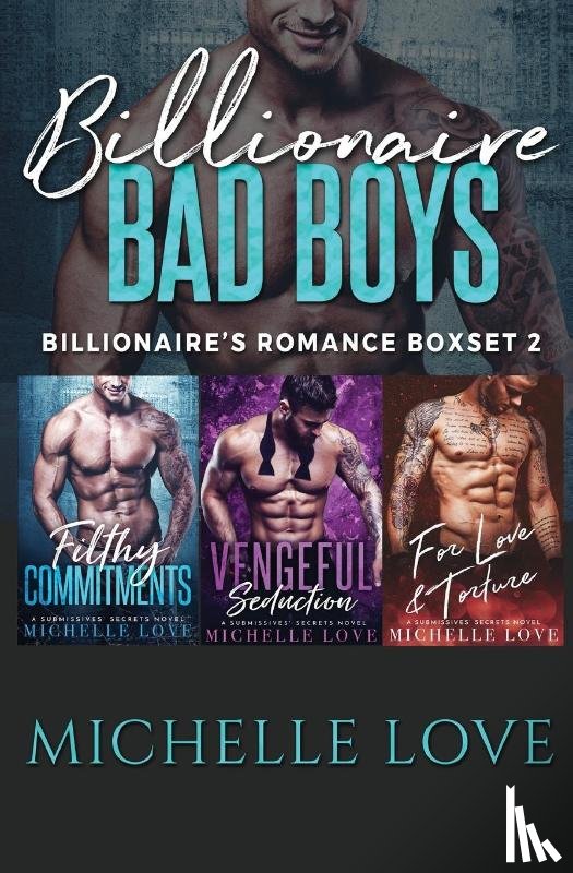 Love, Michelle - Billionaire Bad Boys
