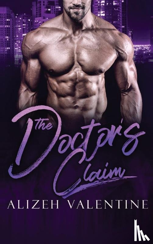 Valentine, Alizeh, Love, Michelle - The Doctor's Claim