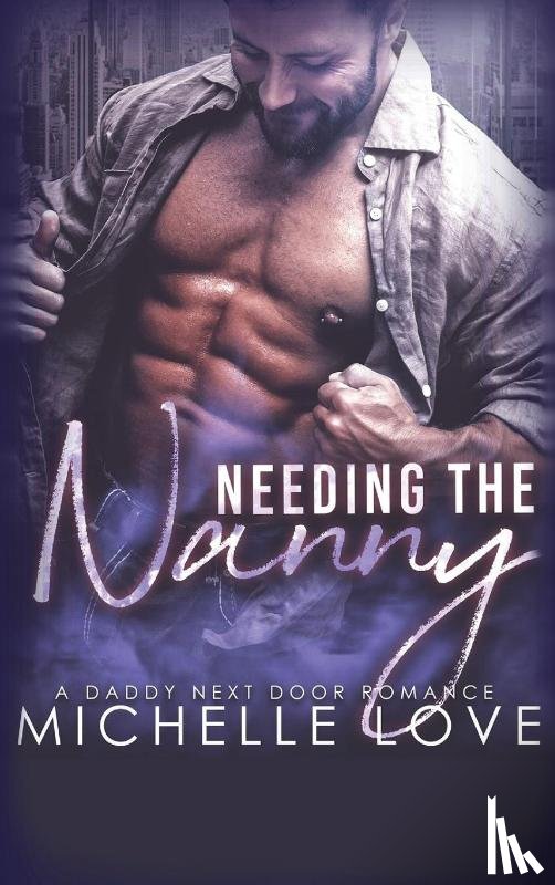 Love, Michelle - Needing the Nanny