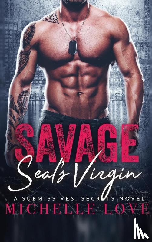 Love, Michelle - Savage SEAL's Virgin