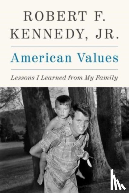 Kennedy Jr., Robert F. - American Values