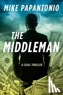 Papantonio, Mike - The Middleman: A Legal Thriller