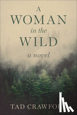Crawford, Tad - A Woman in the Wild