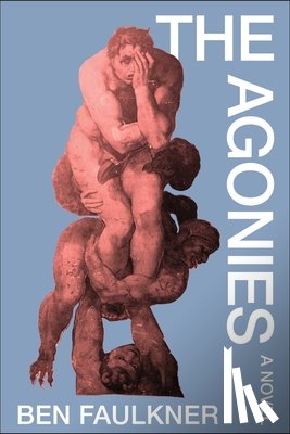 Faulkner, Ben - The Agonies