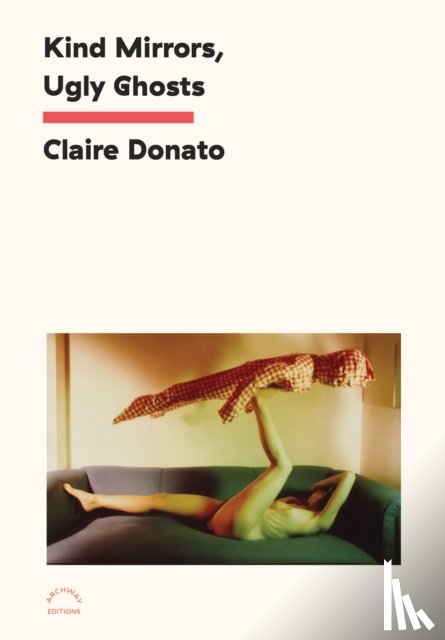 Donato, Claire - Kind Mirrors, Ugly Ghosts