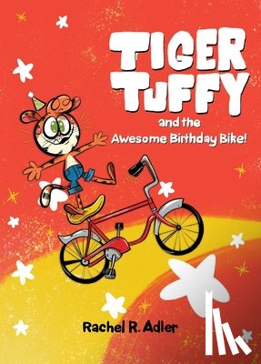 Adler, Rachel R. - Tiger Tuffy and the Awesome Birthday Bike