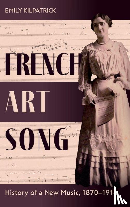Kilpatrick, Dr Emily - French Art Song